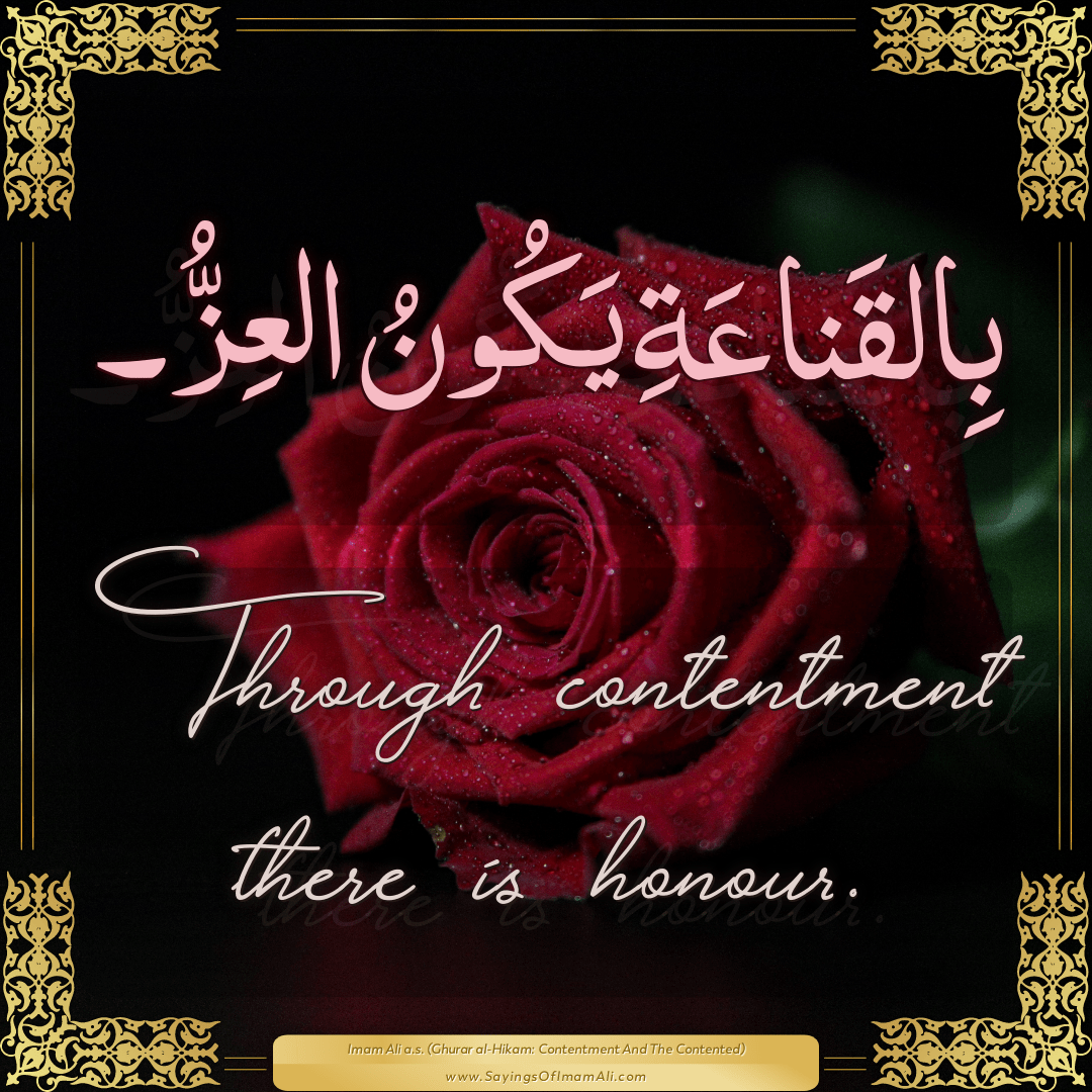 Through contentment there is honour.